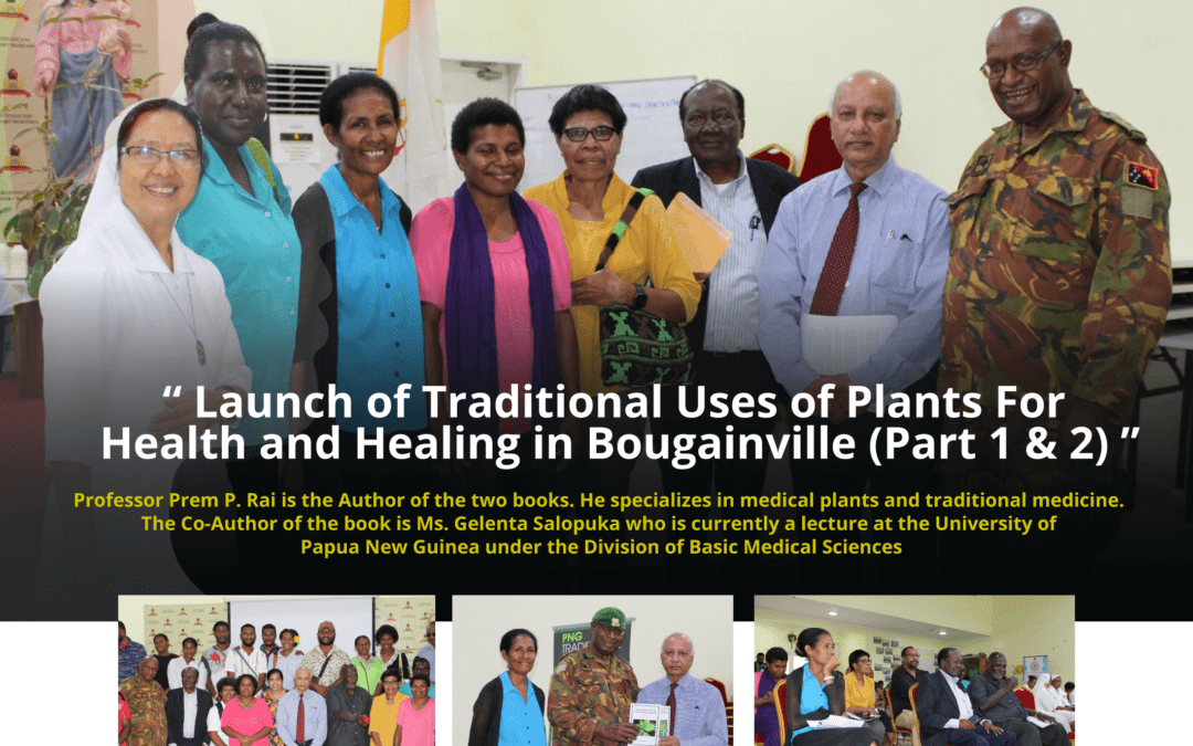 Launch of Traditional Uses of Plants For Health and Healing in Bougainville (Part 1 & 2)